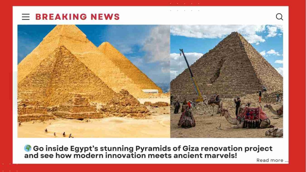 Pyramids of Giza Renovation Project