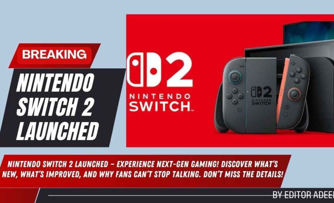 Nintendo Switch 2 Launched