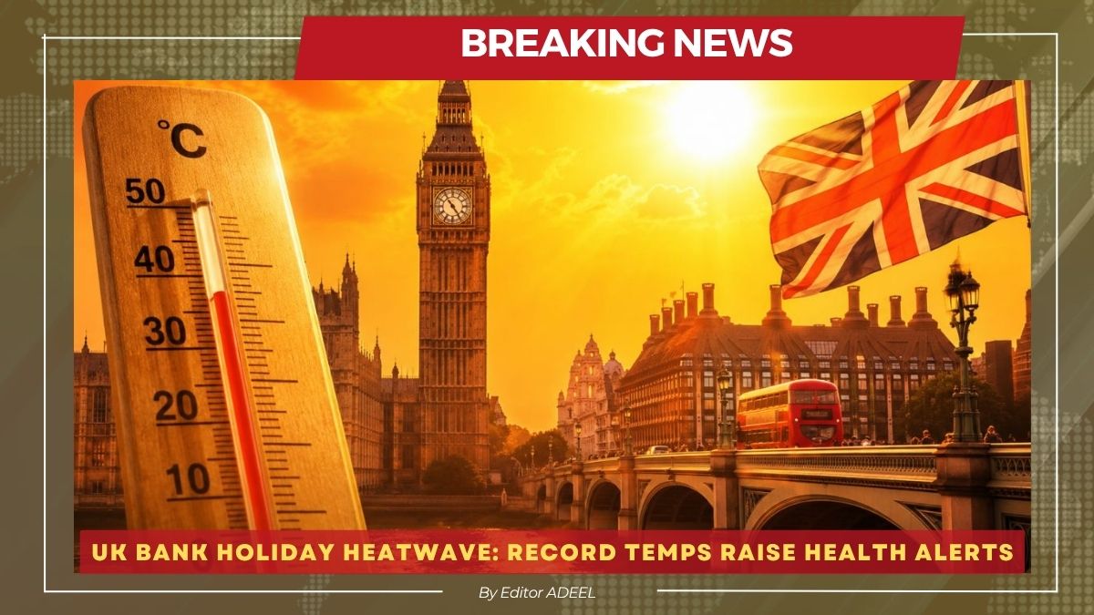 UK Bank Holiday Heatwave: Record Temps Raise Health Alerts